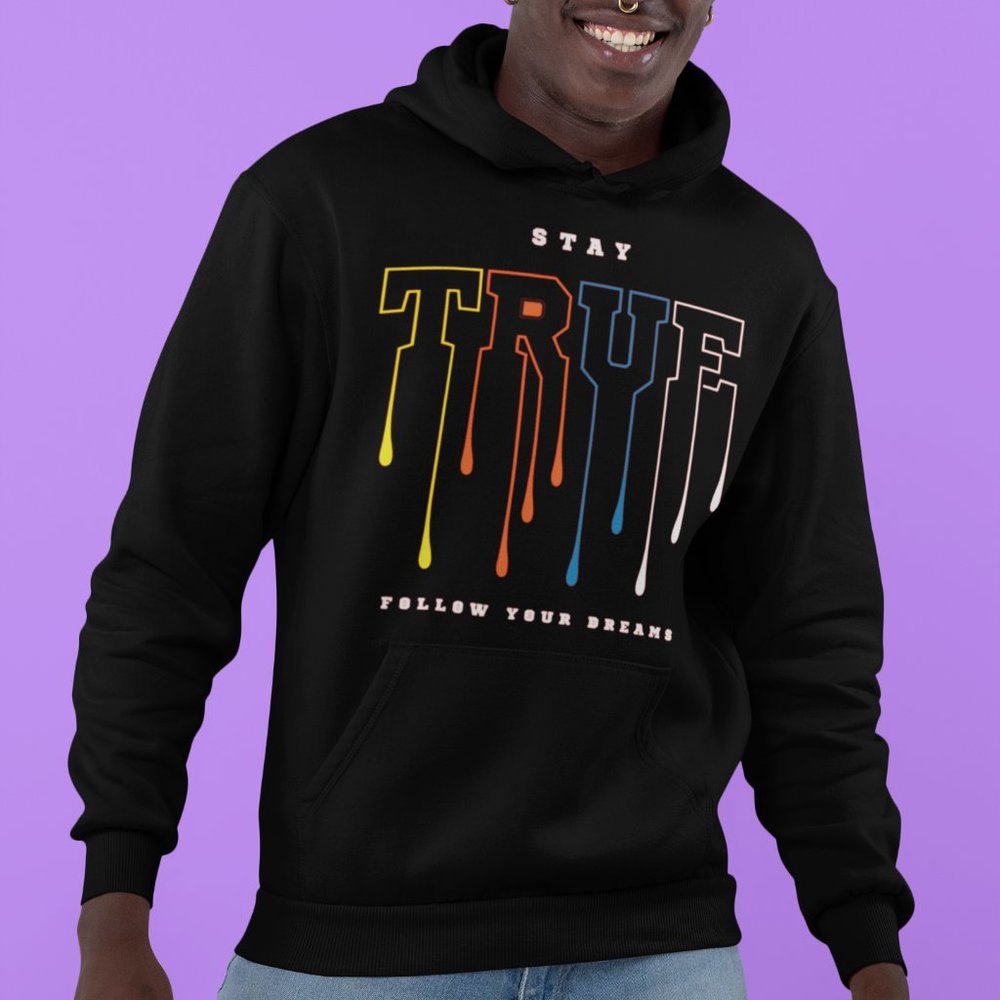 Stay True Hoodie